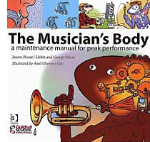 The Musician’s Body - A Maintenance Manual for Peak Performance